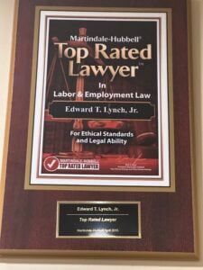 Martindale-Hubbell Top Rated Lawyer In Labor & Employment Law | Edward T. Lynch, Jr. | For Ethical Standards and Legal Ability